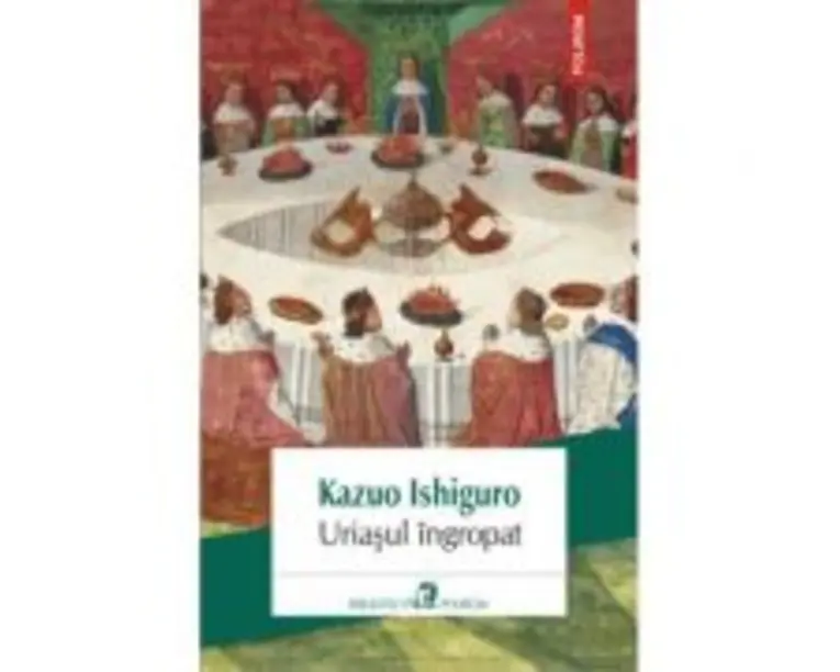 Uriasul ingropat - Kazuo Ishiguro