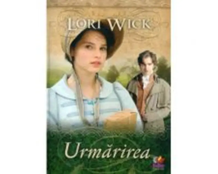 Urmarirea - Lori Wick