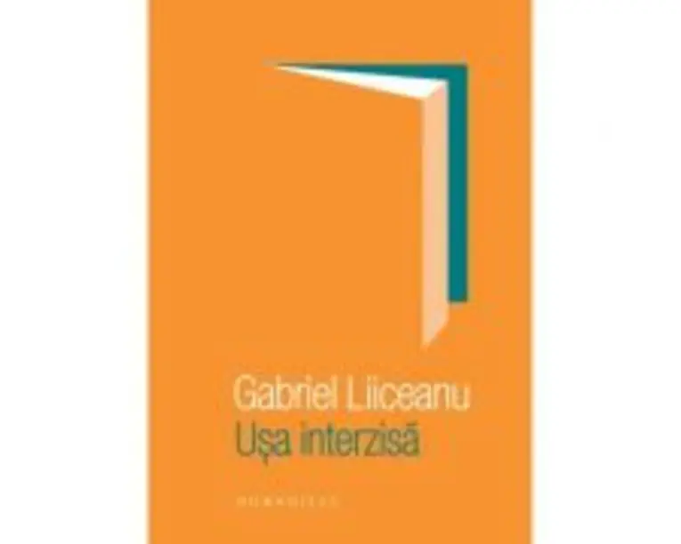 Usa interzisa - Gabriel Liiceanu