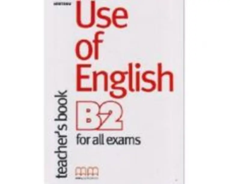 Use of English B2 for all exams Teacher's book - E. Moutsoupoulos