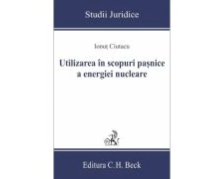 Utilizarea in scopuri pasnice a energiei nucleare - Ionut Ciutacu