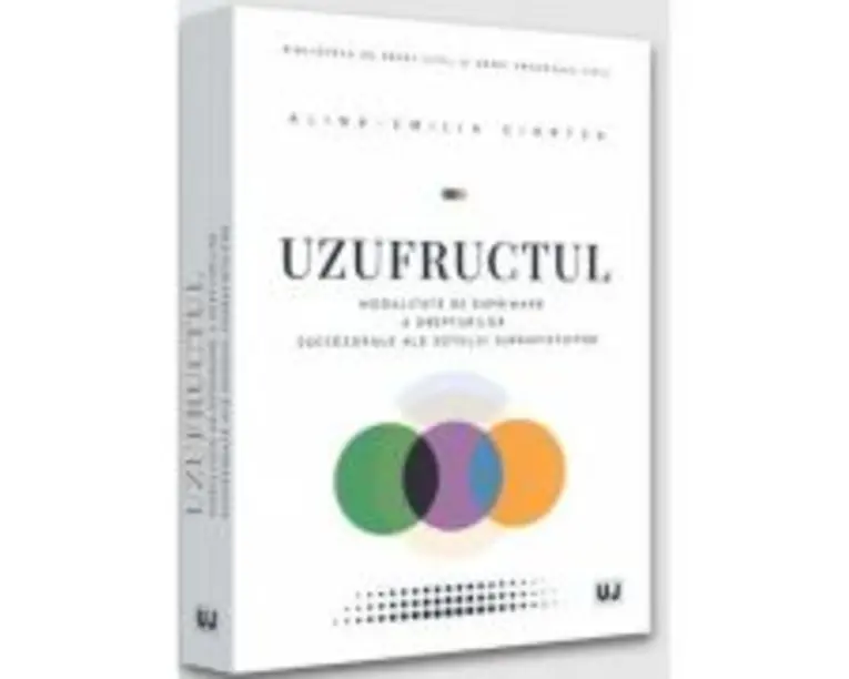Uzufructul. Modalitate de exprimare a drepturilor succesorale ale sotului supravietuitor - Alina-Emilia Ciortea