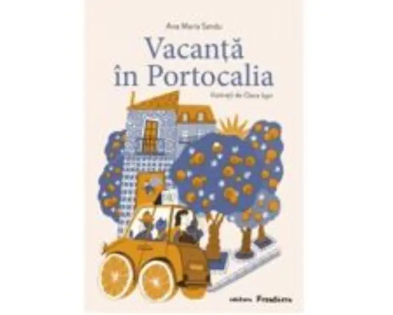 Vacanta in Portocalia - Ana Maria Sandu
