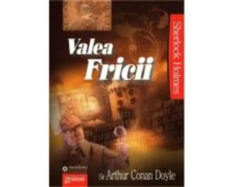 Valea Fricii - Arthur Conan Doyle