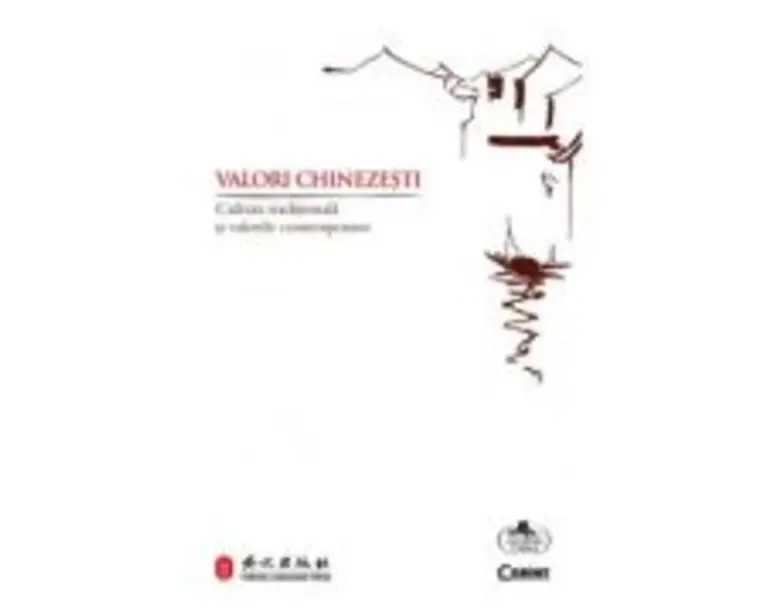 Valori chinezesti. Cultura traditionala si valorile contemporane