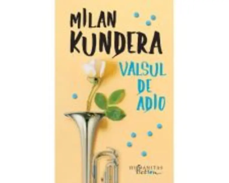 Valsul de adio - Milan Kundera