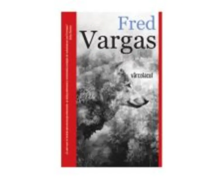 Varcolacul - Fred Vargas