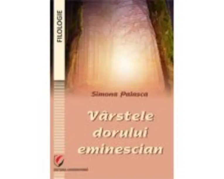 Varstele dorului eminescian - Simona Palasca