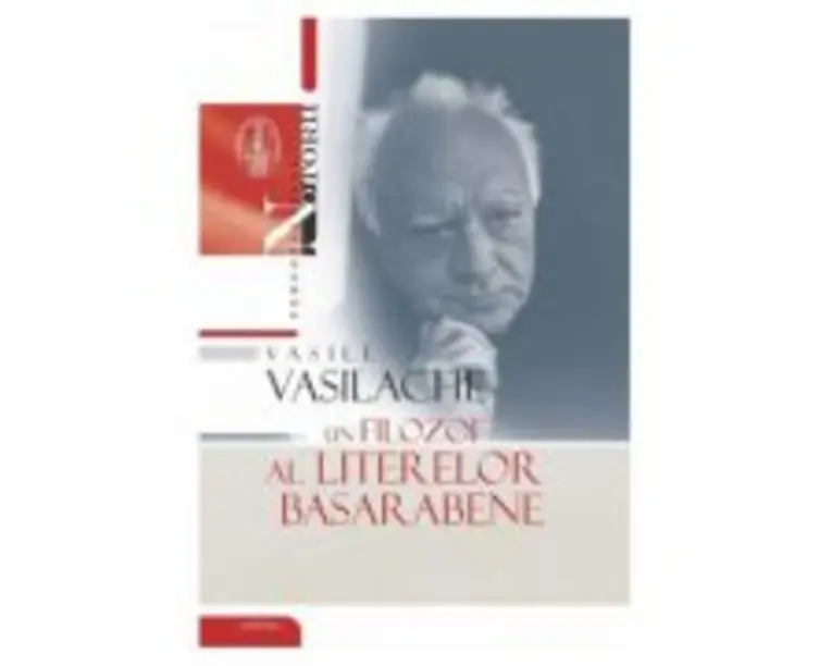 Vasile Vasilache, un filozof al literelor basarabene