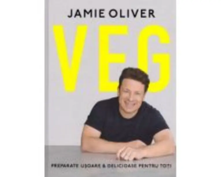 VEG. Preparate usoare &amp; delicioase pentru toti - Jamie Oliver