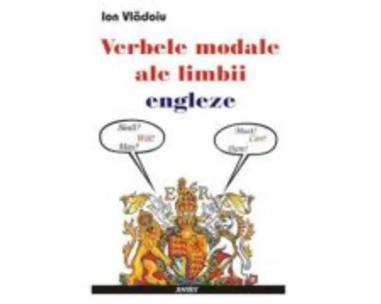 Verbele modale ale limbii engleze - Ion Vladoiu