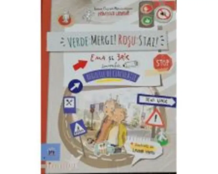Verde: mergi! Rosu: stai! Ema si Eric invata regulile de circulatie - Ioana Chicet-Macoveiciuc