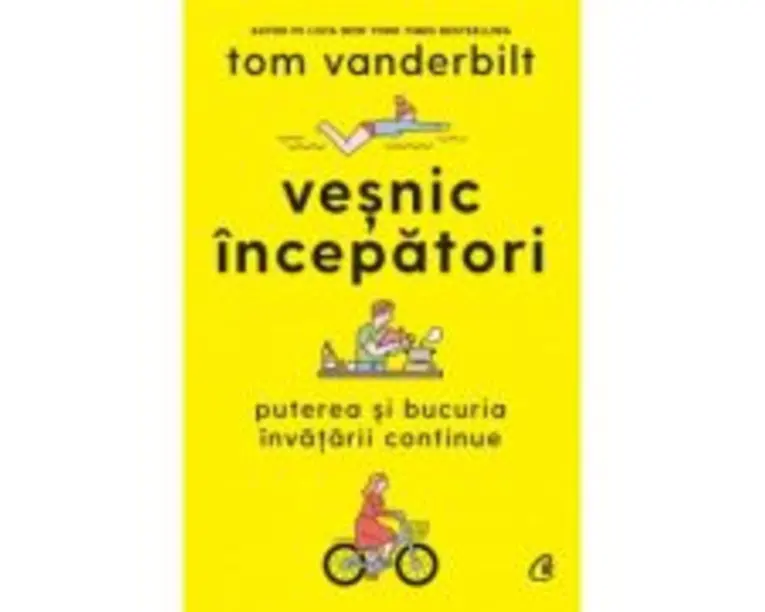 Vesnic incepatori - Tom Vanderbilt