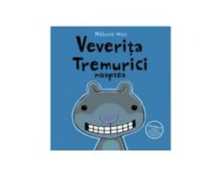 Veverita Tremurici noaptea - Melanie Watt