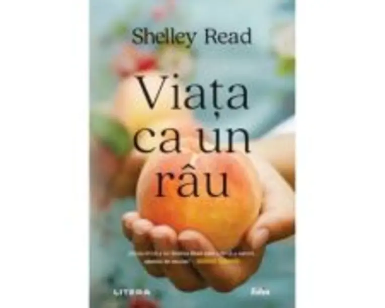 Viata ca un rau - Shelley Read
