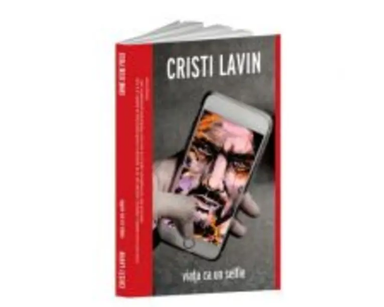 Viata ca un selfie - Cristi Lavin