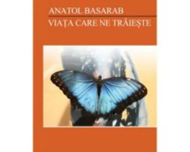 Viata care ne traieste  Anatol Basarab