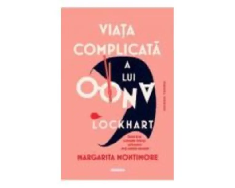 Viata complicata a lui Oona Lockhart - Margarita Montimore