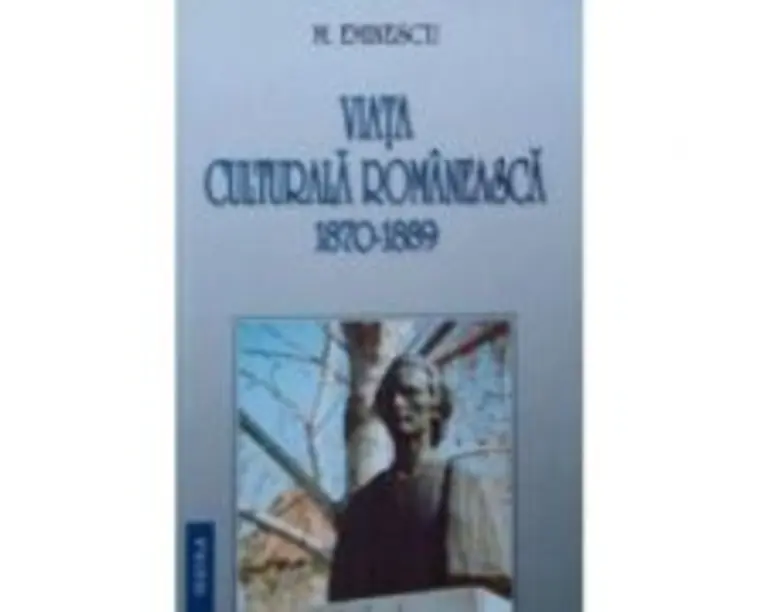 Viata culturala romaneasca 1870-1889 - Mihai Eminescu