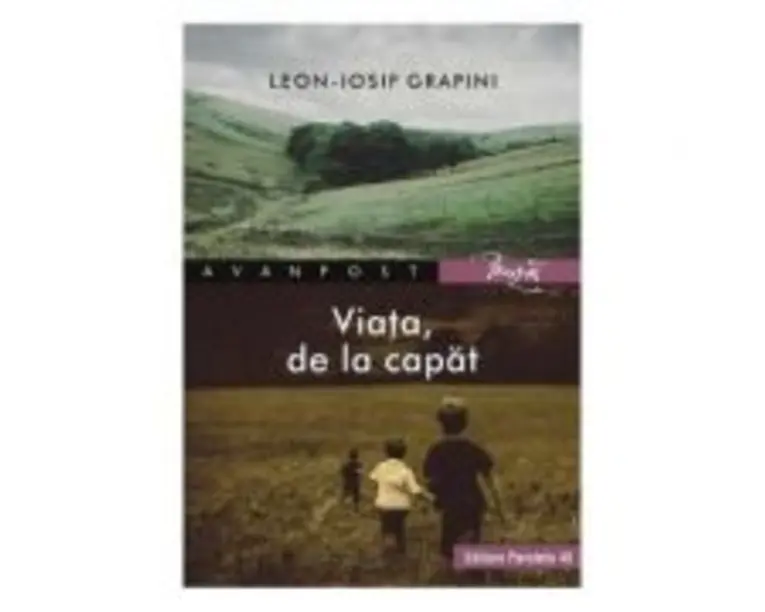 Viata, de la capat - Leon-Iosif Grapini