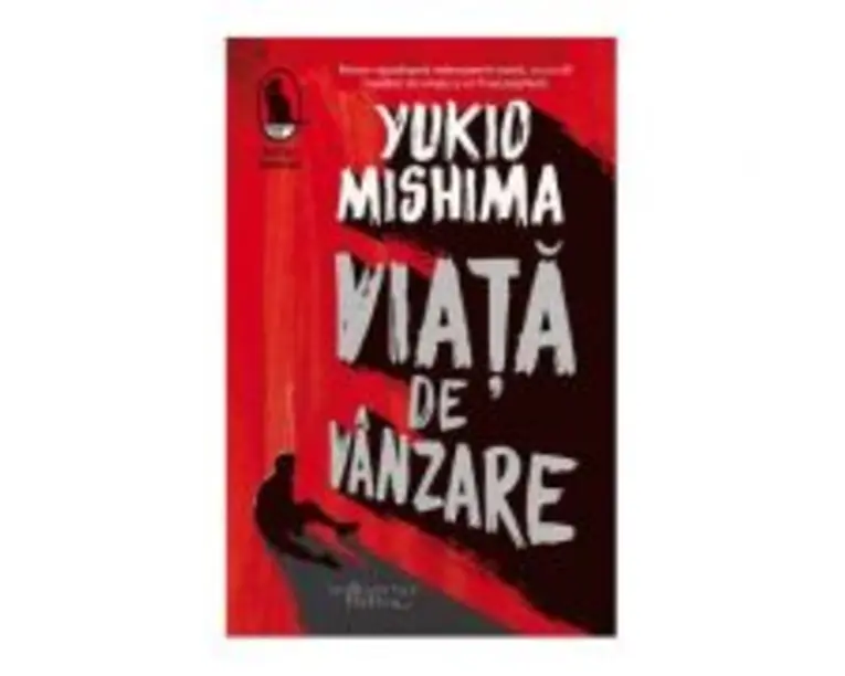 Viata de vanzare - Yukio Mishima