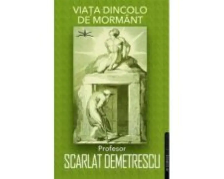 Viata dincolo de mormant - Scarlat Demetrescu