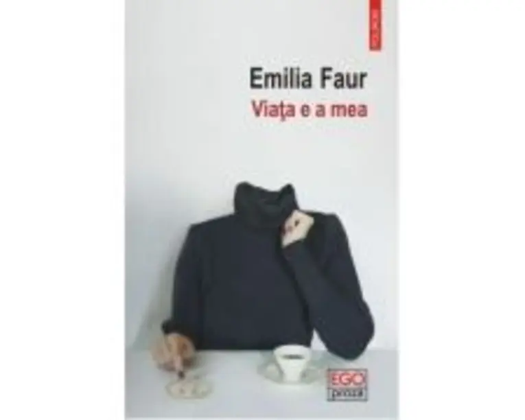 Viata e a mea - Emilia Faur