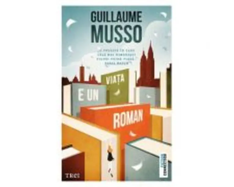 Viata e un roman - Guillaume Musso