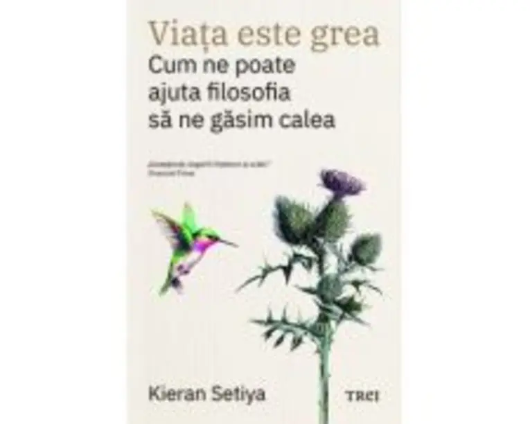 Viata este grea - Kieran Setiya