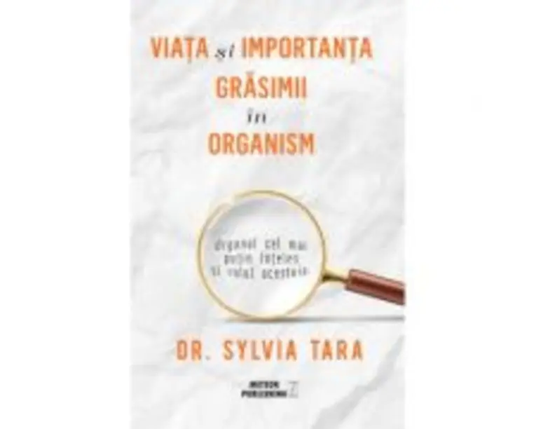 Viata si importanta grasimii in organism - Dr. Sylvia Tara