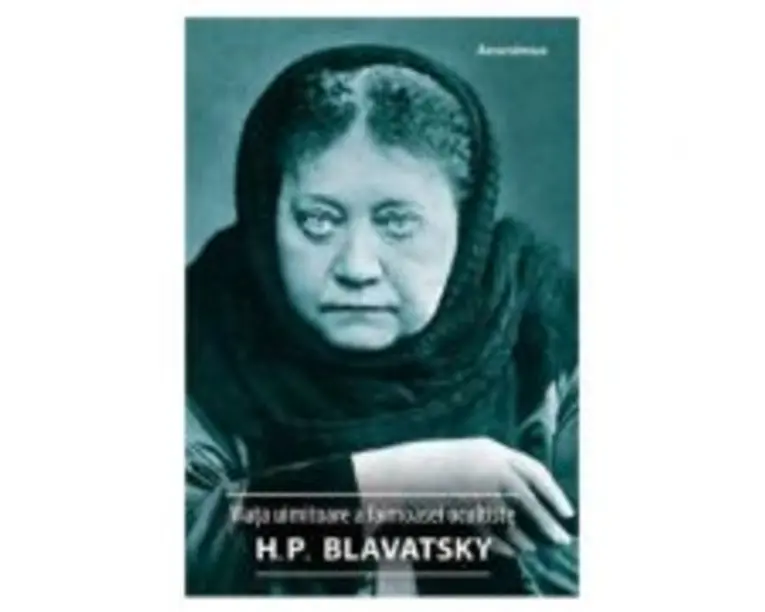 Viata uimitoare a faimoasei ocultiste H. P. Blavatsky - Anonimus