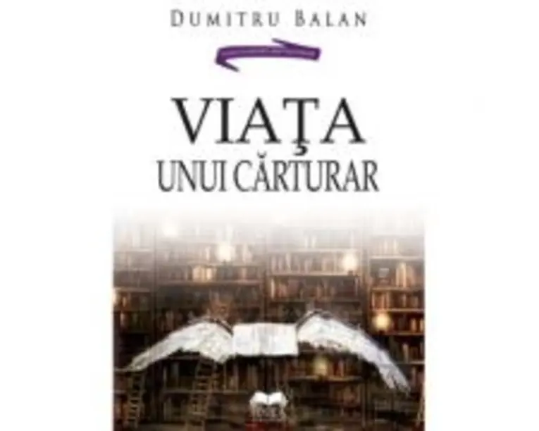 Viata unui carturar - Dumitru Balan