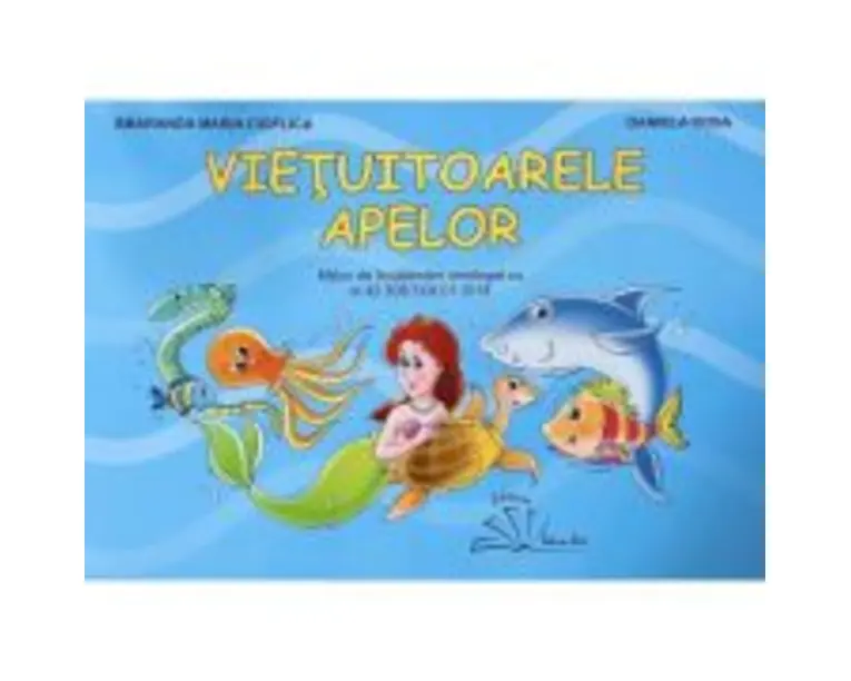 Vietuitoarele apelor. Mapa educativa - Smaranda Maria Cioflica, Daniela Dosa