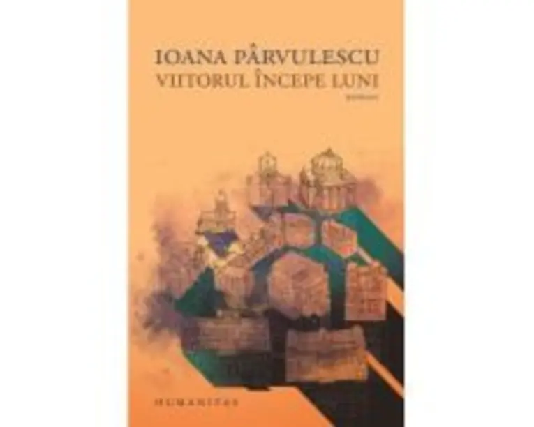 Viitorul incepe luni - Ioana Parvulescu