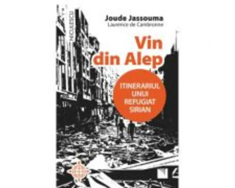 Vin din Alep. Itinerariul unui refugiat sirian - Joude Jassouma