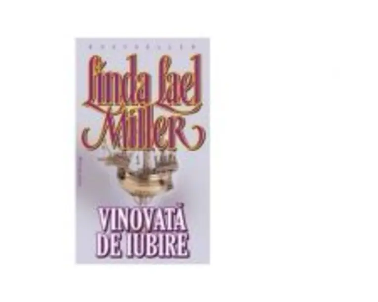Vinovata de iubire - Linda Laer Miller