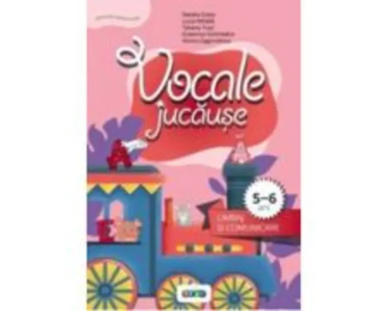 Vocale jucause. Limbaj si comunicare 5-6 ani - Tatiana Tcaci