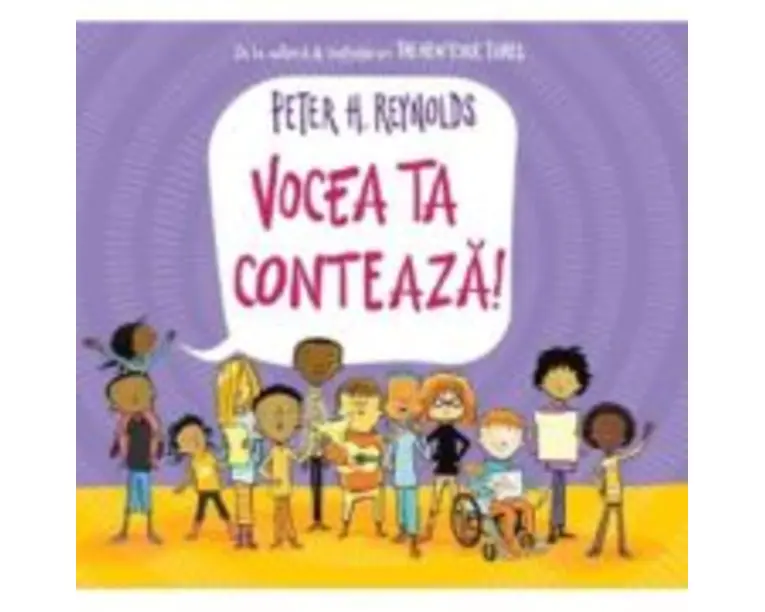 Vocea ta conteaza! - Peter H. Reynolds