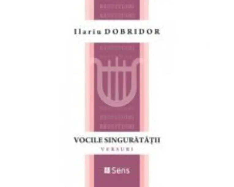 Vocile singuratatii - Ilariu Dobridor