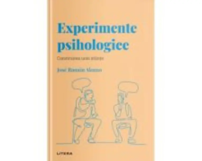 Volumul 16. Descopera Psihologia. Experimente psihologice. Construirea unei stiinte - Jose Ramon Alonso