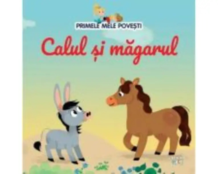 Volumul 87. Primele mele povesti. Calul si magarul