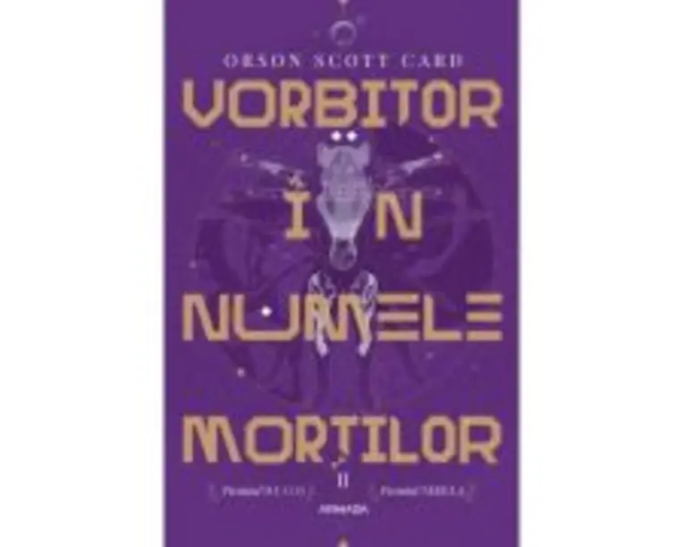 Vorbitor in numele mortilor (Seria JOCUL LUI ENDER, partea a II-a, paperback) - Orson Scott Card