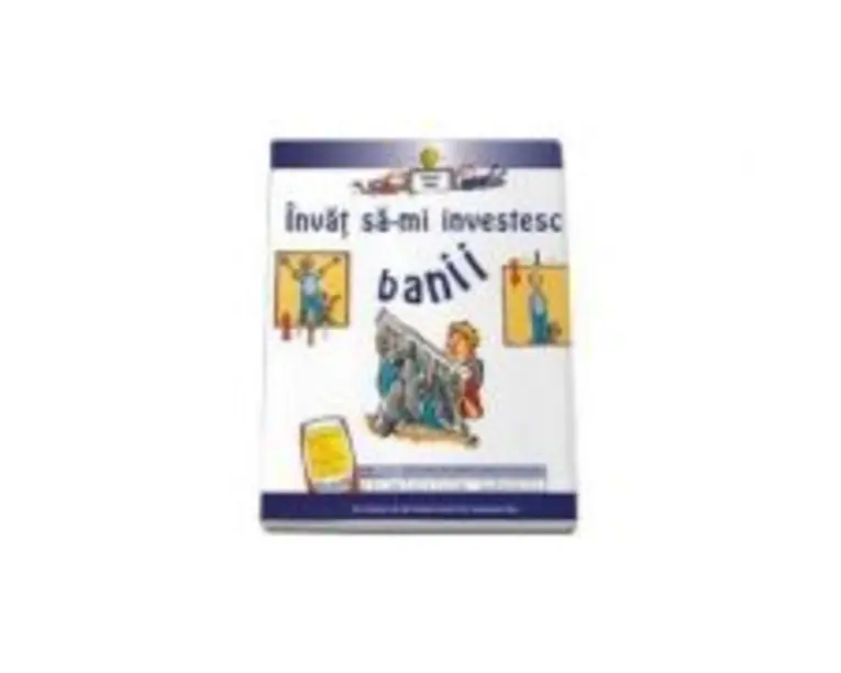 Invat sa-mi investesc banii - Gerry Bailey