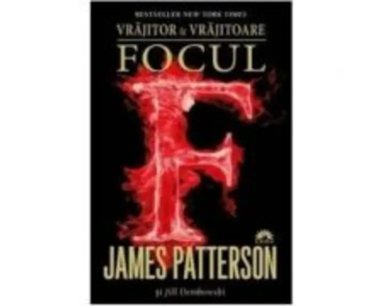 Vrajitor si Vrajitoare, Volumul 3. Focul - James Patterson