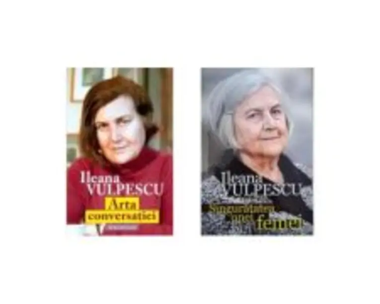 Pachet 2 carti. Arta conversatiei. Dramatizare si Singuratatea unei femei - Ileana Vulpescu