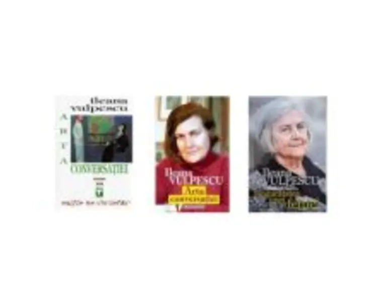 Pachet Arta conversatiei, Dramatizare si Singuratatea unei femei - Ileana Vulpescu