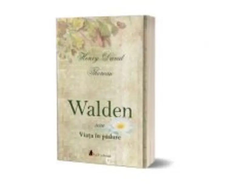 Walden sau Viata in padure - Henry David Thoreau