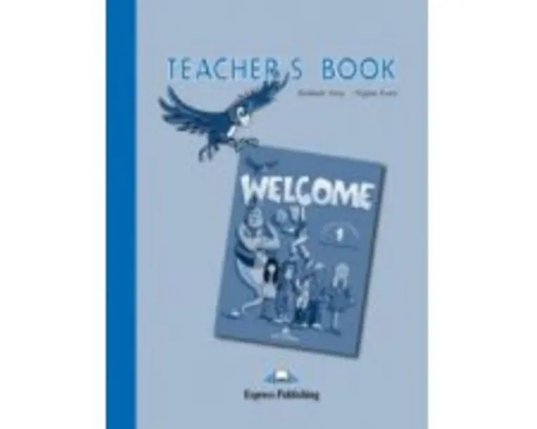 Curs limba engleza Welcome 1 Teacher's Book - Virginia Evans