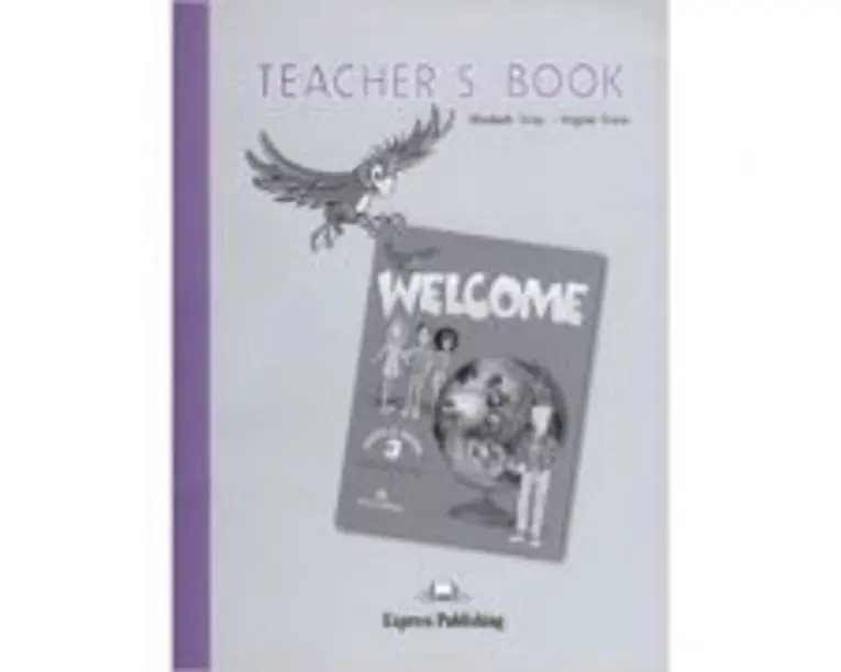 Welcome 3, Teacher's Book, Manualul profesorului Curs limba engleza - Elizabeth Gray