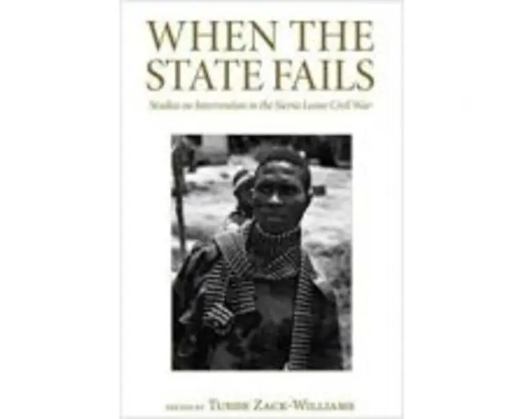 When the State Fails. Studies on Intervention in the Sierra Leone Civil War - Tunde Zack-Williams